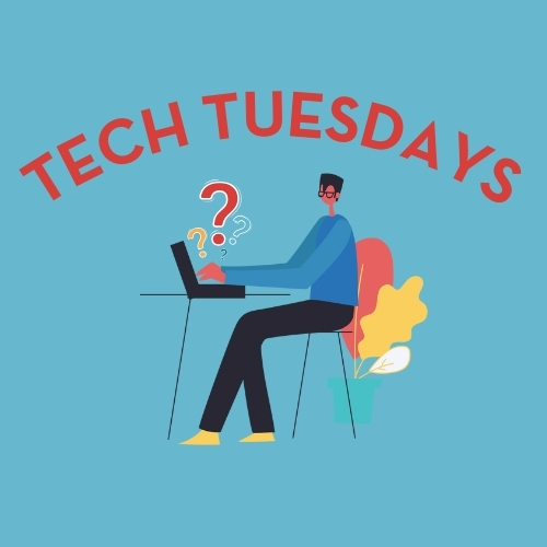 Tech Tuesdays