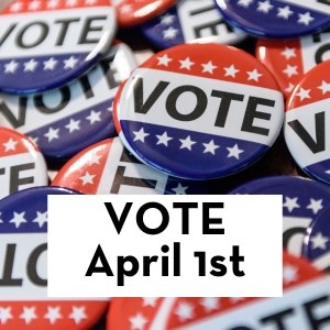 voting buttons in red white and blue with vote on them and April 1st in a white box